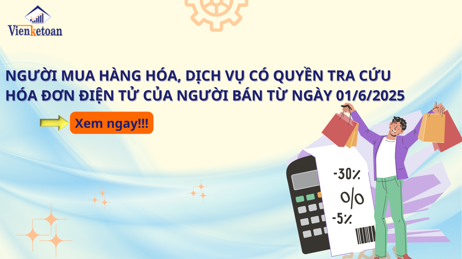 Người mua hàng hóa, dịch vụ có quyền tra cứu hóa đơn điện tử của người bán từ ngày 01/6/2025